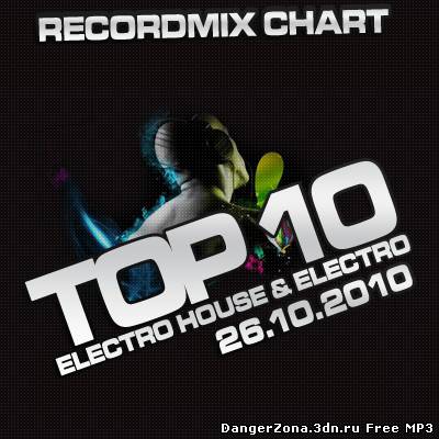 Recordmix Chart Top 10 (Electro House 26.10.10)