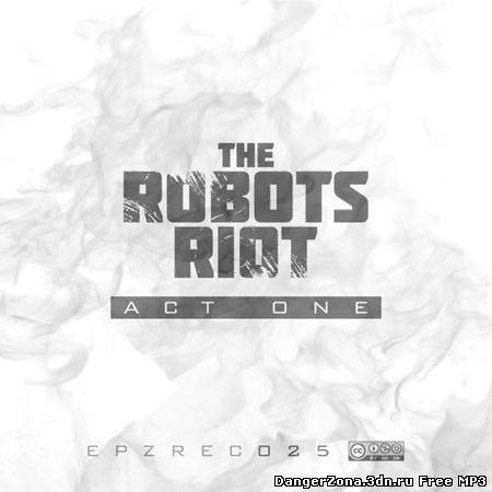 VA - The Robots Riot Act One (2010)