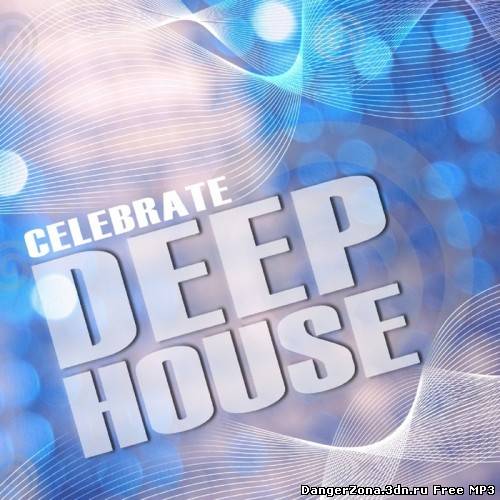 VA – Celebrate Deep House Volume 1