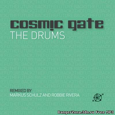 Cosmic Gate - The Drums (Remixes)