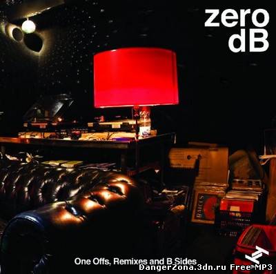 Zero dB - One Offs, Remixes And B Sides