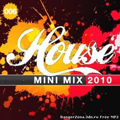 House Mini Mix 2010 006