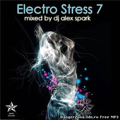 DJ Alex Spark - Electro Stress 7 (2010)
