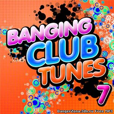 Banging Club Tunes 7 (2010)