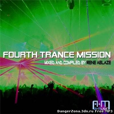 Rene Ablaze Presents Fourth Trance Mission (2010)
