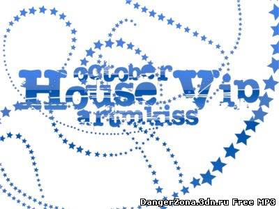 House Vip (October)