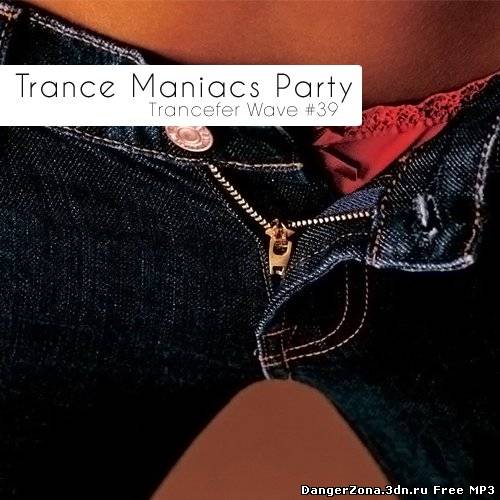 Trance Maniacs Party: Trancefer Wave #39 (2010)