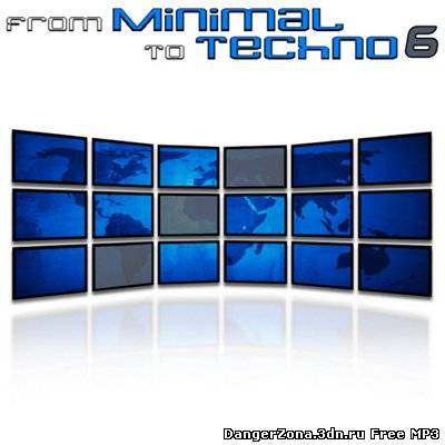 From Minimal To Techno Vol 6 (2010)